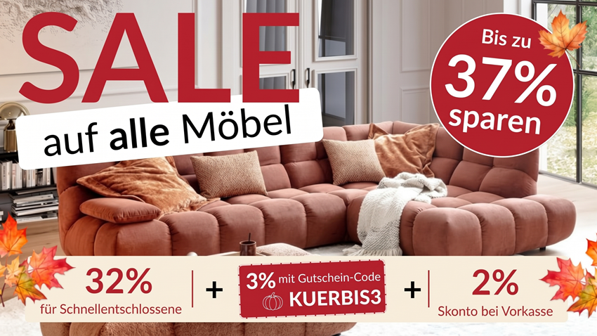Sale auf alle Möbel &ndash; 32 % + 3 % KUERBIS3 + 2 % Skonto = bis zu 37 %