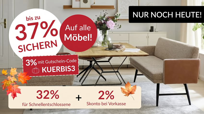Nur noch heute &ndash; bis zu 37 % auf alle Möbel sichern